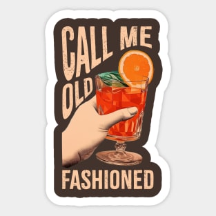 Call-Me-Old-Fashioned Sticker